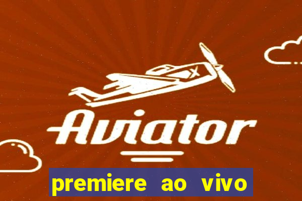 premiere ao vivo gratis futebol